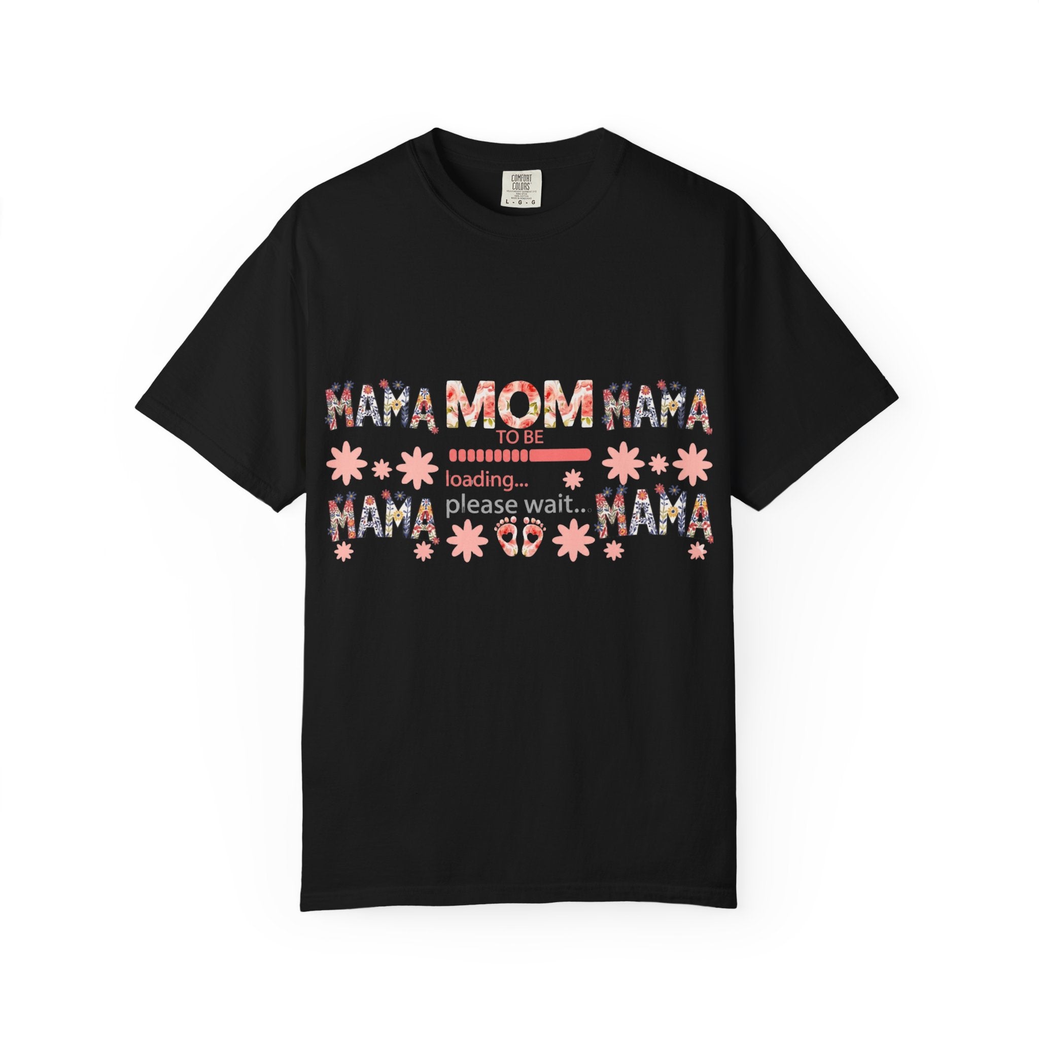 Mama Loading T-Shirt — Floral 'Please Wait' Mother's Day Tee