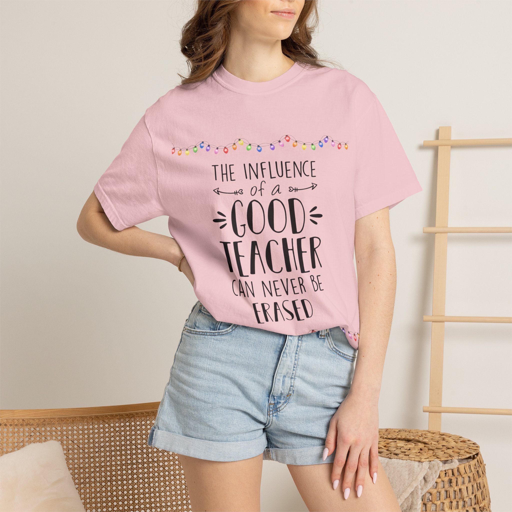 Teacher Appreciation T-Shirt — "The Influence of a Good Teacher Can Never Be Erased"