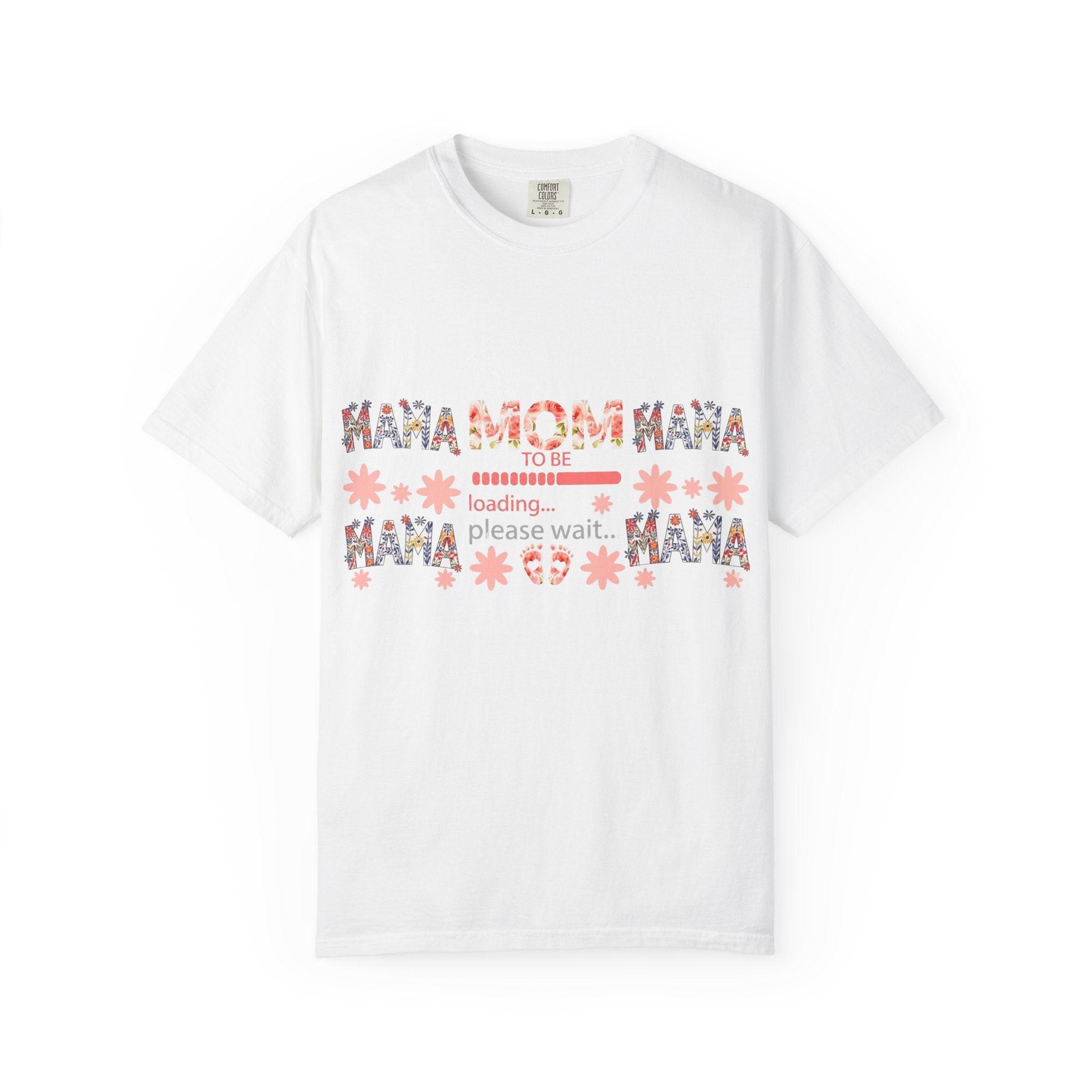 Mama Loading T-Shirt — Floral 'Please Wait' Mother's Day Tee