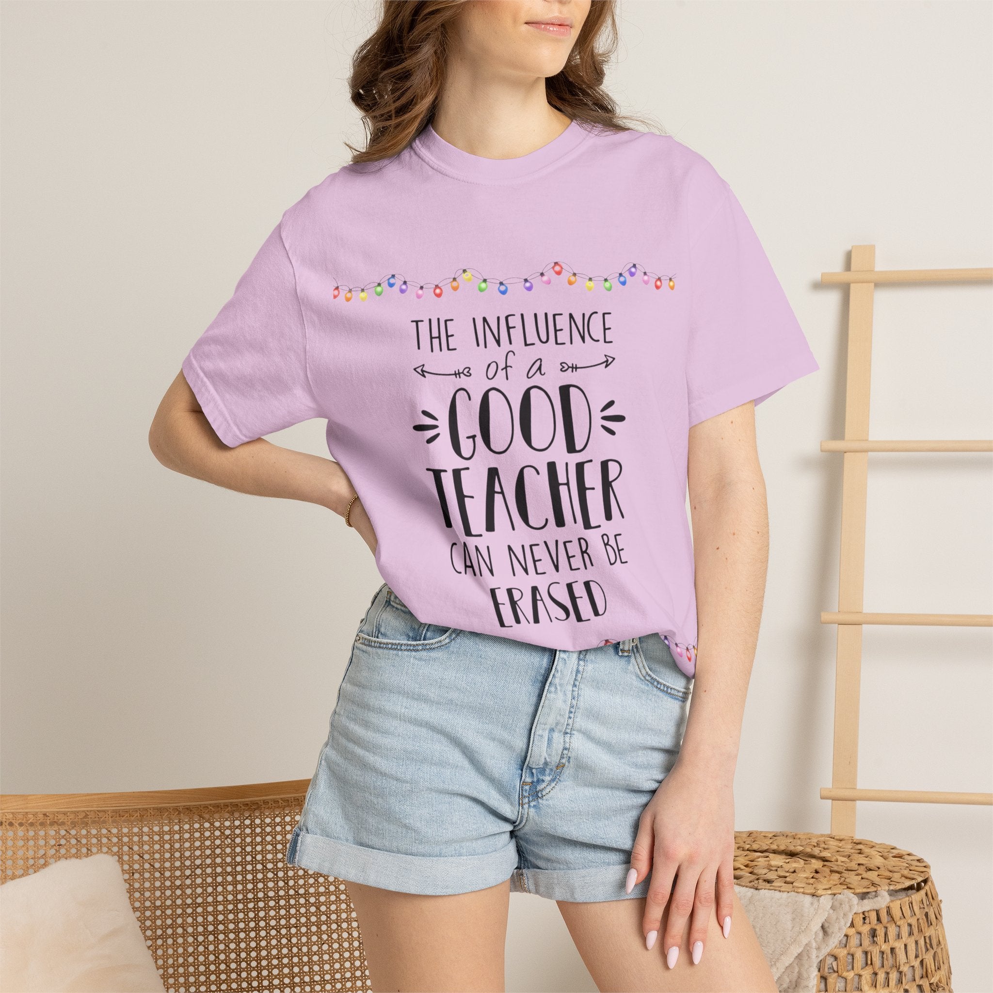 Teacher Appreciation T-Shirt — "The Influence of a Good Teacher Can Never Be Erased"