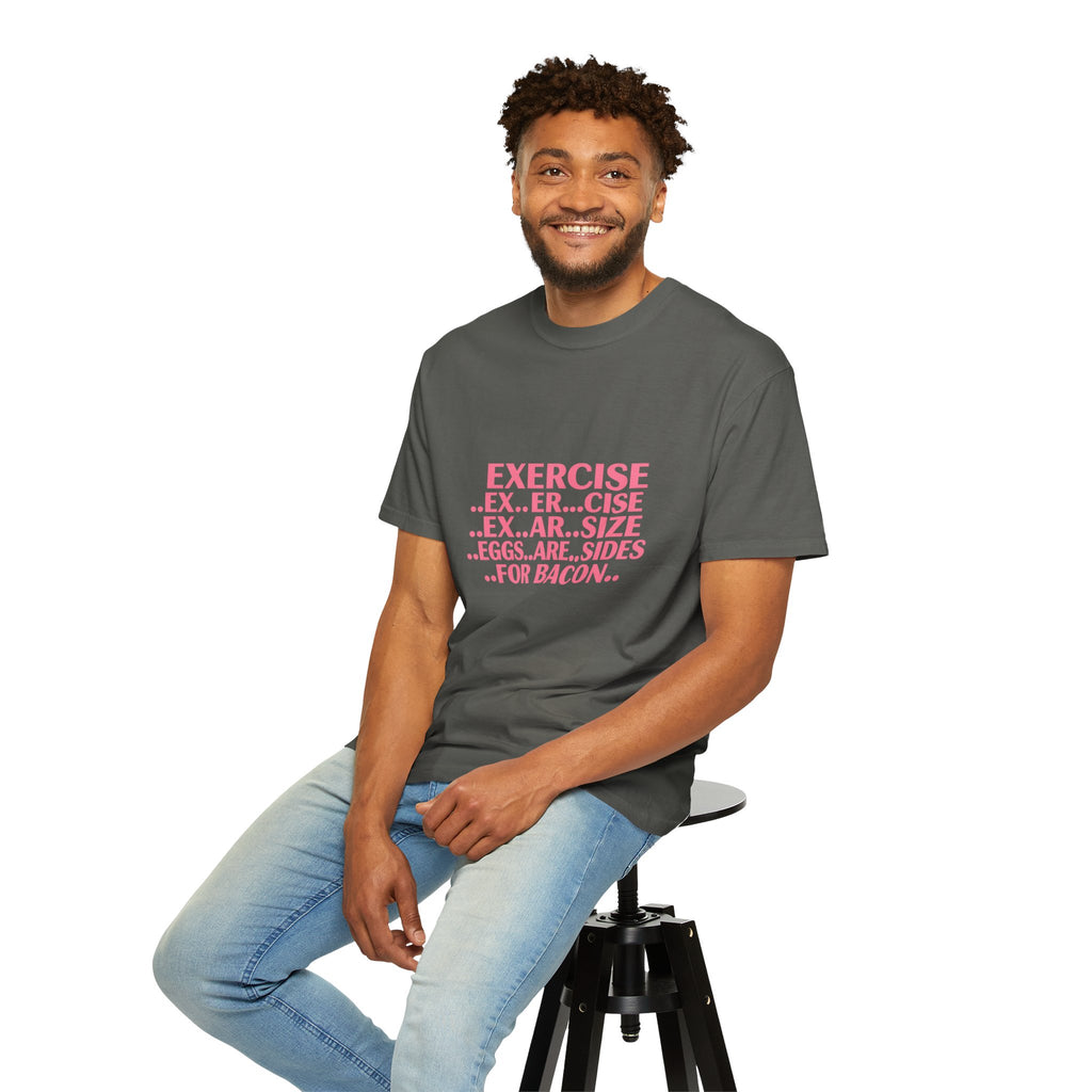 Exercise... Eggs... For Bacon Funny Graphic T-Shirt