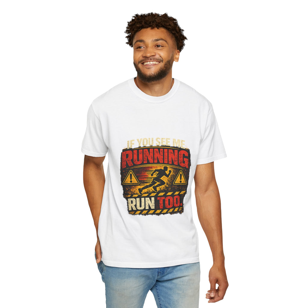 Running T-Shirt — Funny "If You See Me Running, Run Too" Graphic Tee