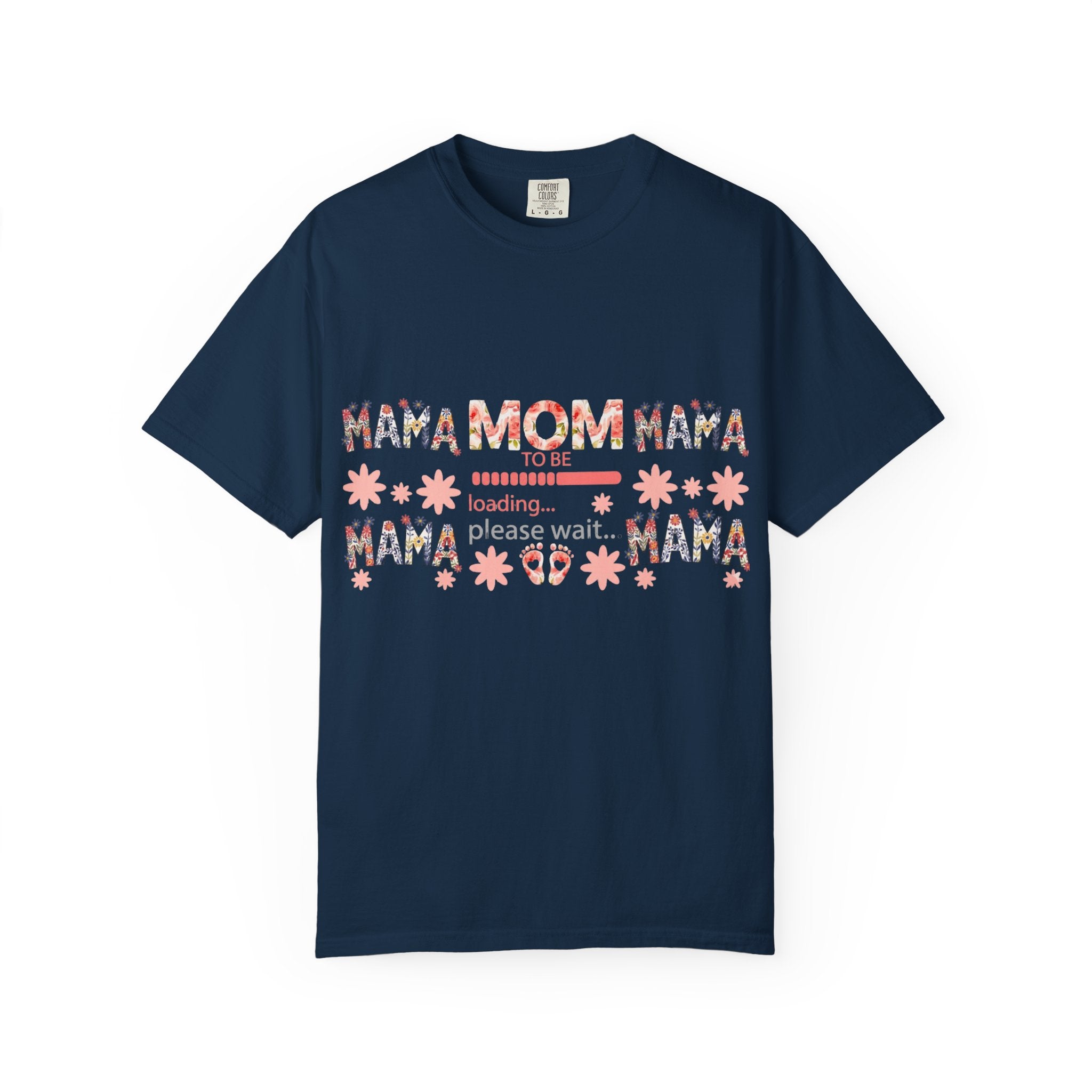 Mama Loading T-Shirt — Floral 'Please Wait' Mother's Day Tee
