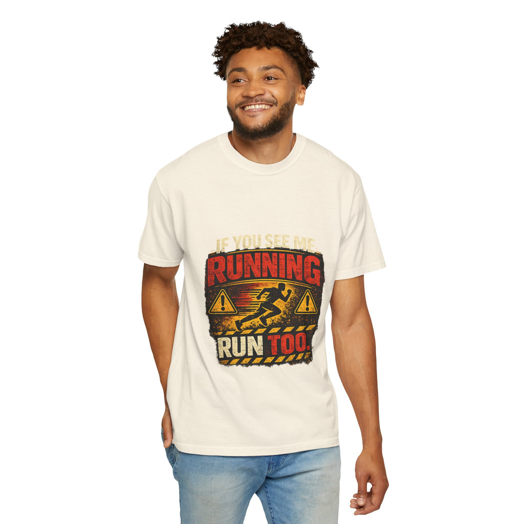 Running T-Shirt — Funny "If You See Me Running, Run Too" Graphic Tee